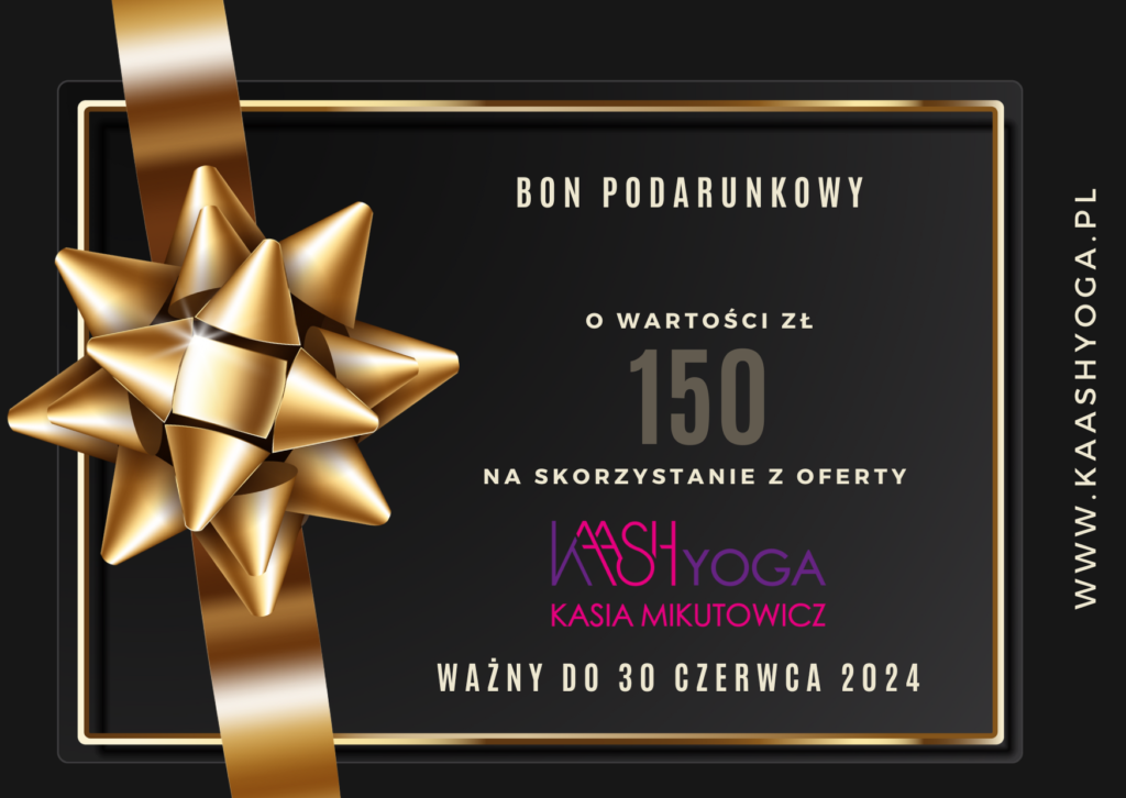 BON PODARUNKOWY - prezent na święta, urodziny i inne okazje - Joga, Pilates, Masaż dźwiękiem. Legionowo kaash yoga Kasia Mikutowicz