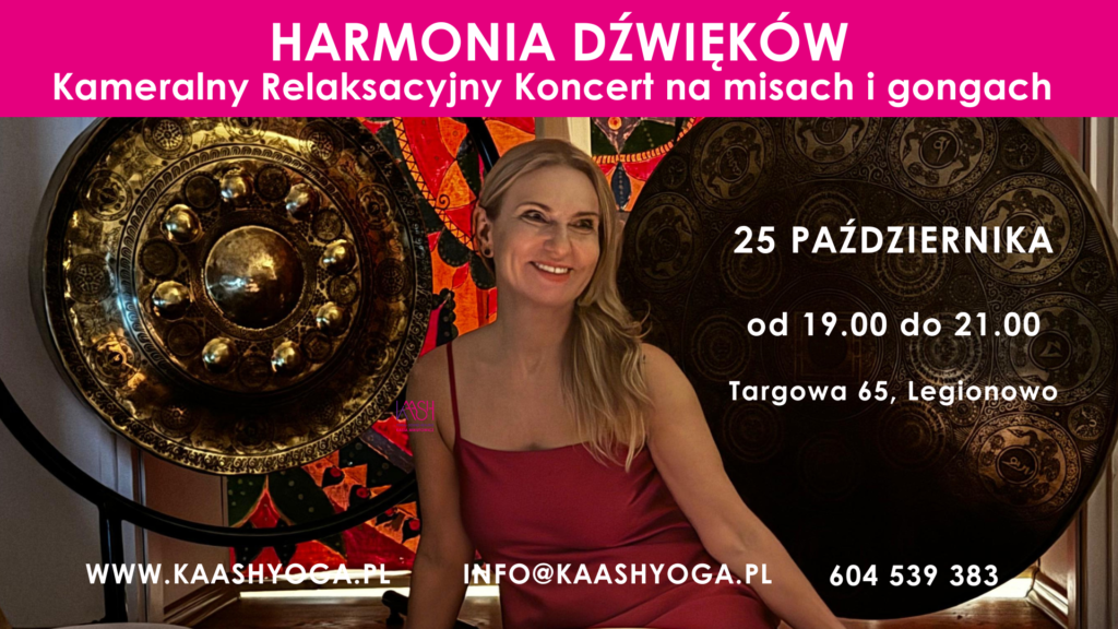 HARMONIA DŹWIĘKÓW- Relaksacyjny Koncert na misach i gongach -25.10.25, Legionowo